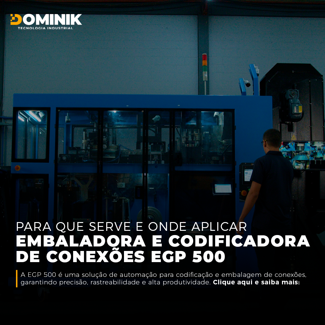 Para que serve a Embaladora e Codificadora de Conexões EGP 500 e onde aplicá-la?